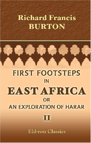 First Footsteps in East Africa, or an Exploration of Harar Volume Two book cover