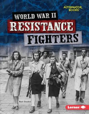 World War II Resistance Fighters (Heroes of World War II book cover