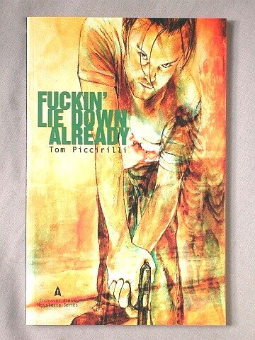 Fuckin' Lie Down Already book cover