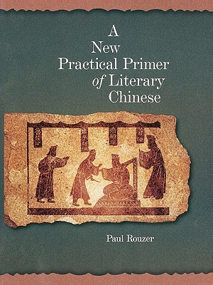 A New Practical Primer of Literary Chinese book cover