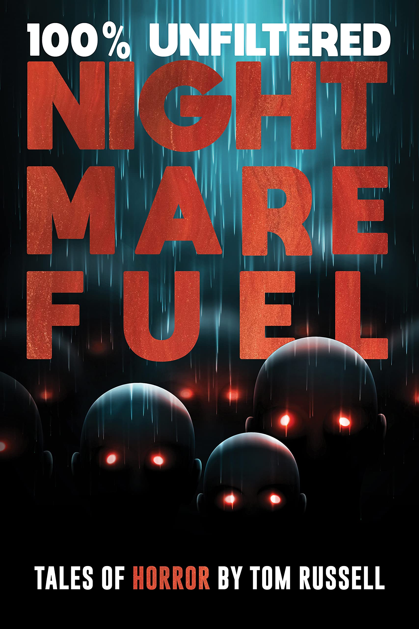 100% Unfiltered Nightmare Fuel book cover