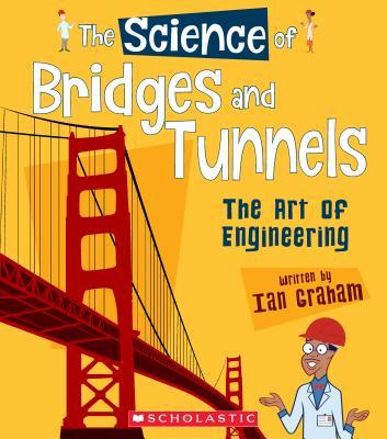 The Science of Bridges and Tunnels book cover