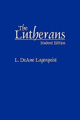 The Lutherans (Denominations in America (Paperback)), Cover may vary book cover