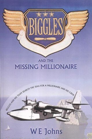 Biggles and the Missing MIllionaire book cover