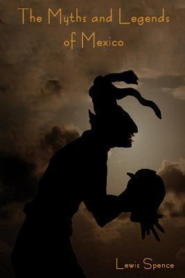 The Myths and Legends of Mexico book cover