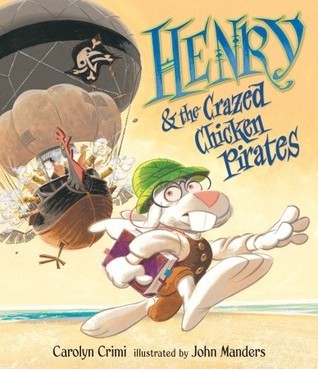 Henry & the Crazed Chicken Pirates book cover
