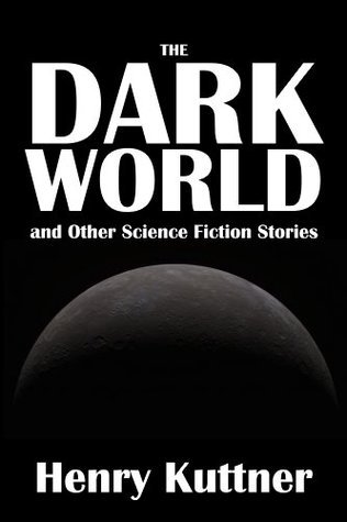 The Dark World and Other Science Fiction Stories book cover