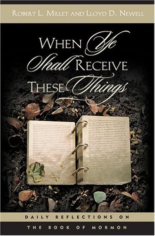 When Ye Shall Receive These Things book cover