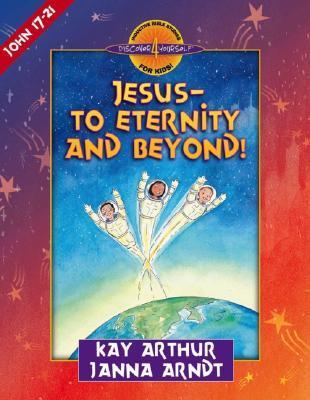 Jesus--to Eternity and Beyond! book cover