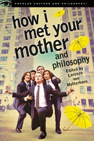 How I Met Your Mother and Philosophy book cover