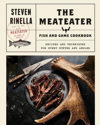 The MeatEater Fish and Game Cookbook book cover