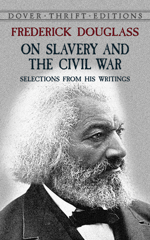 Frederick Douglass on Slavery and the Civil War book cover