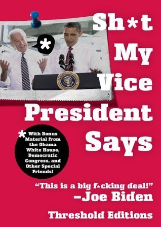 Sh*t My Vice-President Says book cover