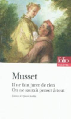 Il ne faut jurer de rien / On ne saurait penser à tout book cover