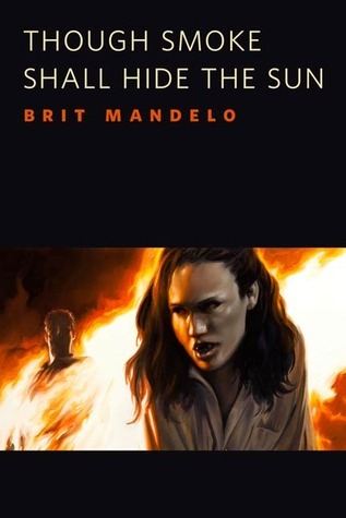 Though Smoke Shall Hide the Sun book cover