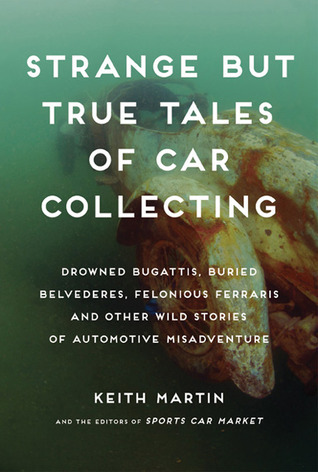 Strange But True Tales of Car Collecting book cover