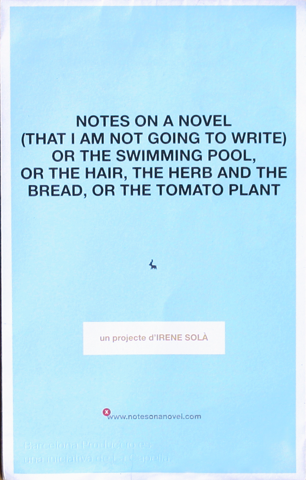 Notes on a novel (that I am not going to write), or the swimming pool, or the hair, the herb and the bread or the tomato plant book cover