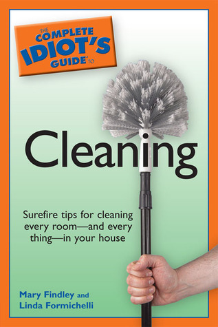 The Complete Idiot's Guide to Cleaning book cover