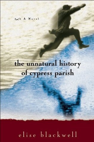 The Unnatural History of Cypress Parish book cover