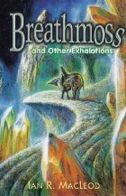 Breathmoss and Other Exhalations book cover