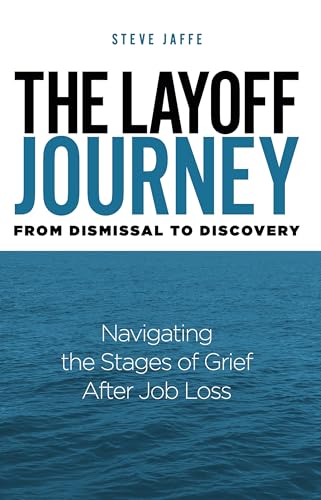 The Layoff Journey From Dismissal to Discovery book cover