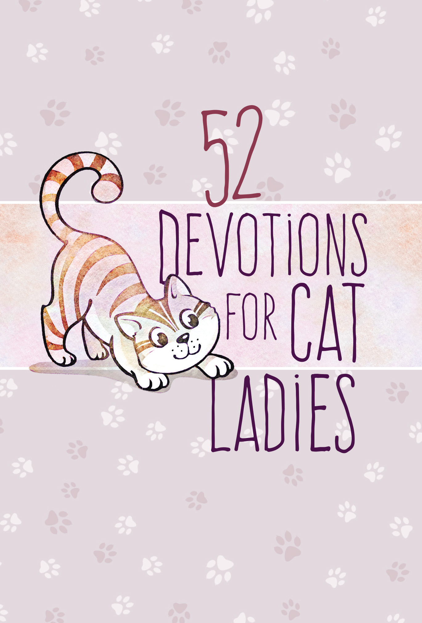52 Devotions for Cat Ladies – Weekly Devotions for Ladies Who Love Cats and Jesus book cover