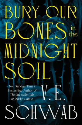 Bury Our Bones in the Midnight Soil book cover