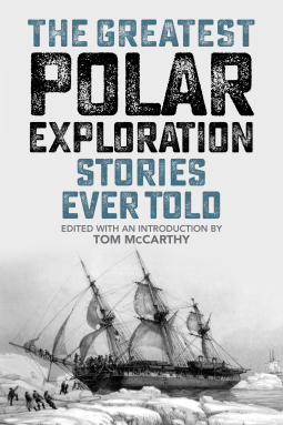 The Greatest Polar Exploration Stories Ever Told book cover