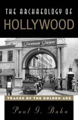 The Archaeology of Hollywood book cover
