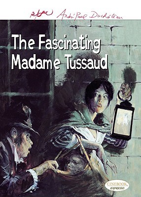 The Fascinating Madame Tussaud book cover