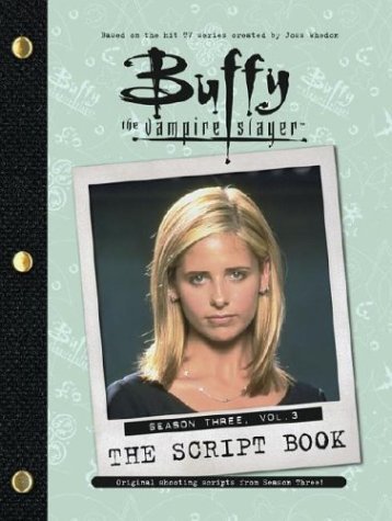 Buffy the Vampire Slayer: The Script Book Season Three book cover 3