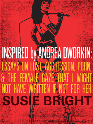 Inspired By Andrea Dworkin book cover