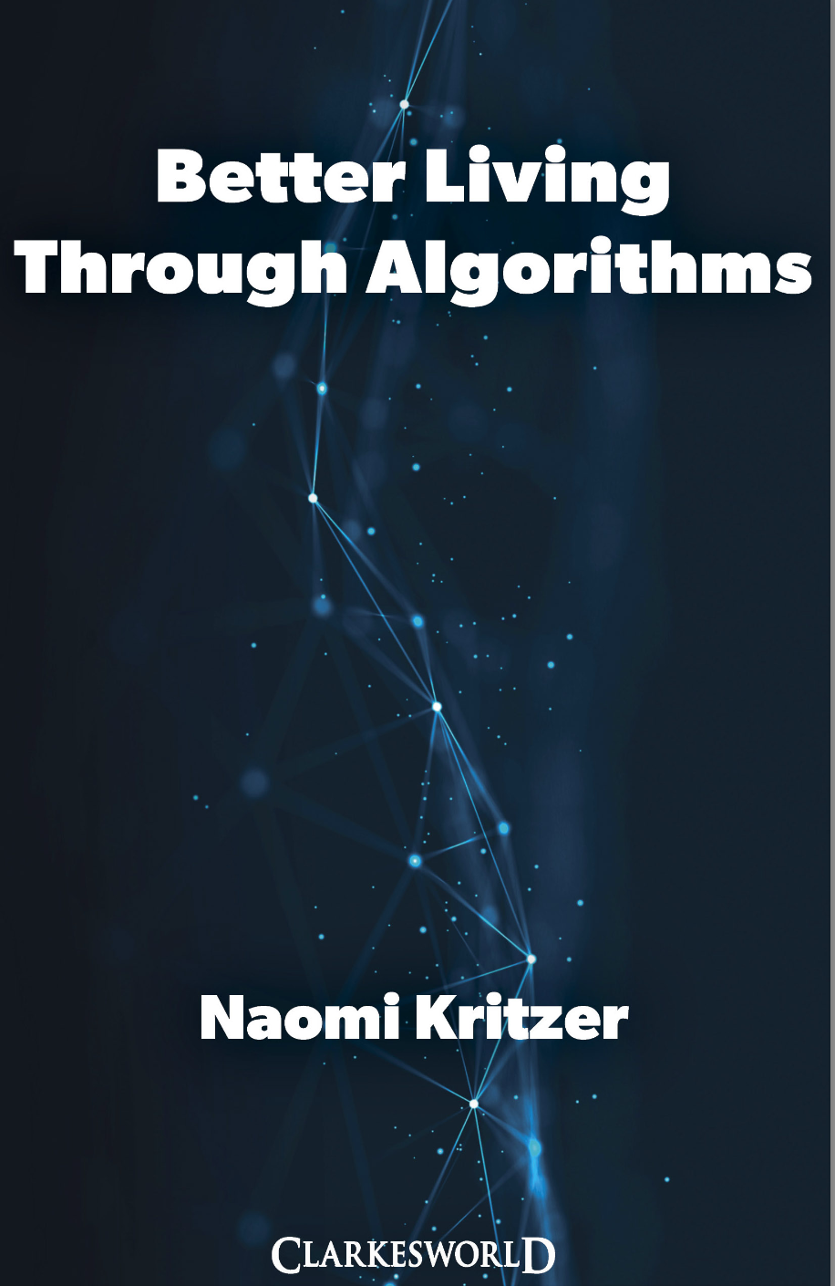 Better Living Through Algorithms book cover