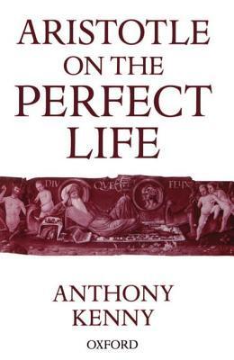 Aristotle on the Perfect Life book cover