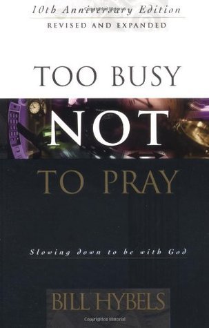 Too Busy Not to Pray book cover
