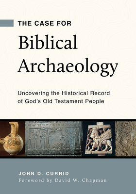 The Case for Biblical Archaeology book cover