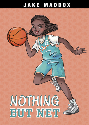Nothing but Net (Jake Maddox Girl Sports Stories) book cover