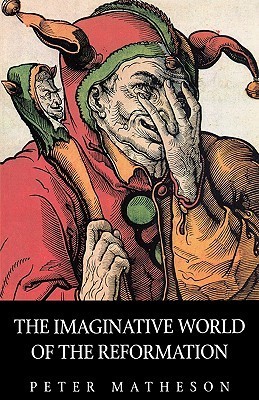 The Imaginative World of the Reformation book cover