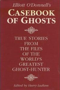 Elliott O'Donnell's Casebook of Ghosts book cover