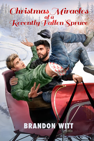 Christmas Miracles of a Recently Fallen Spruce book cover