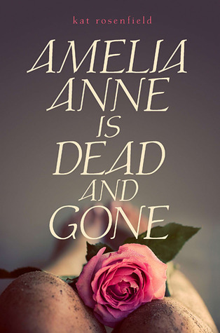 Amelia Anne is Dead and Gone book cover