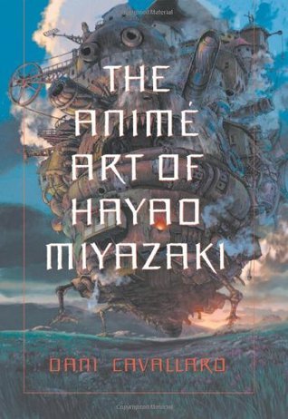 The Anime Art of Hayao Miyazaki book cover