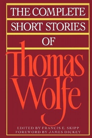 The Complete Short Stories Of Thomas Wolfe book cover