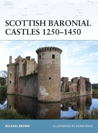 Scottish Baronial Castles 1250 - 1450 book cover