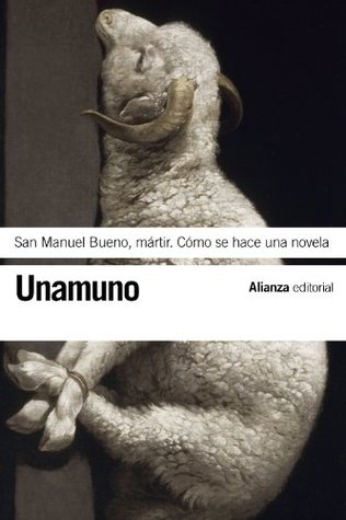 San Manuel Bueno, martir. Como se hace una novela book cover