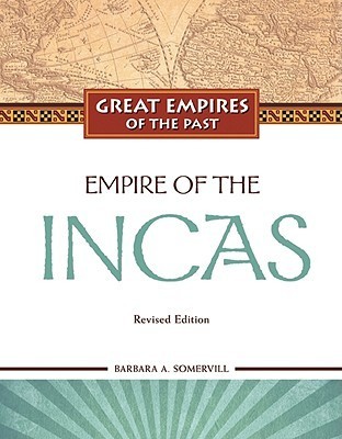 Empire of the Incas (Great Empires of the Past book cover