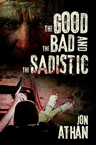 The Good, the Bad, and the Sadistic book cover
