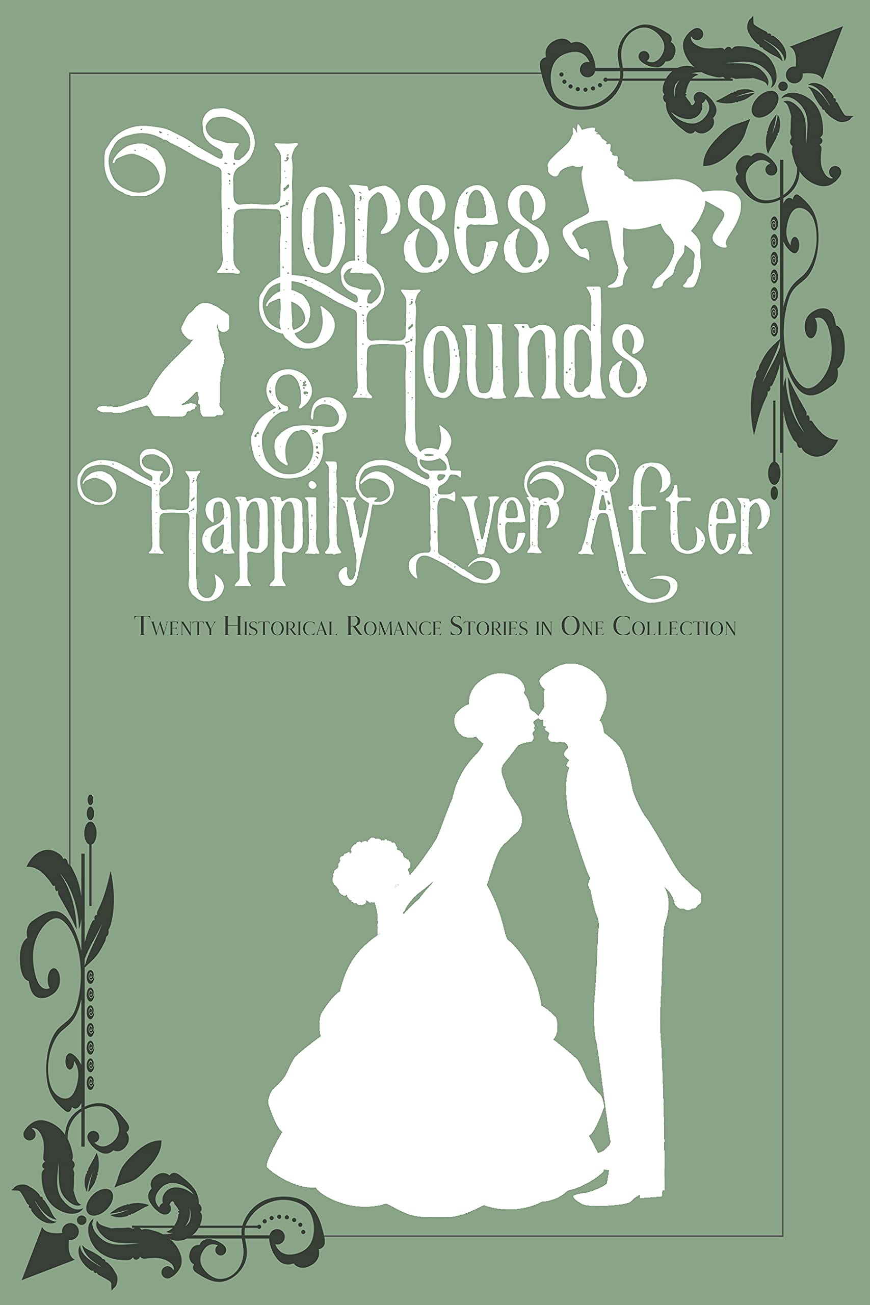 Horses, Hounds & Happily Ever After book cover 1