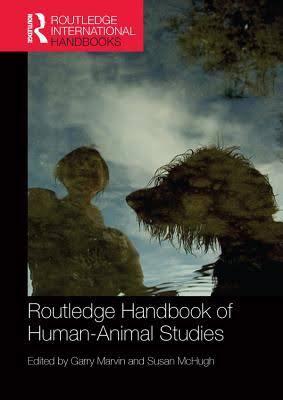 Routledge Handbook of Human-Animal Studies book cover