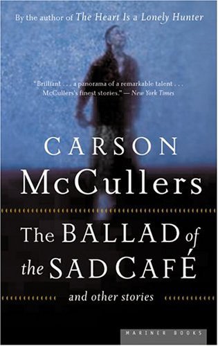 The Ballad of the Sad Café and Other Stories book cover
